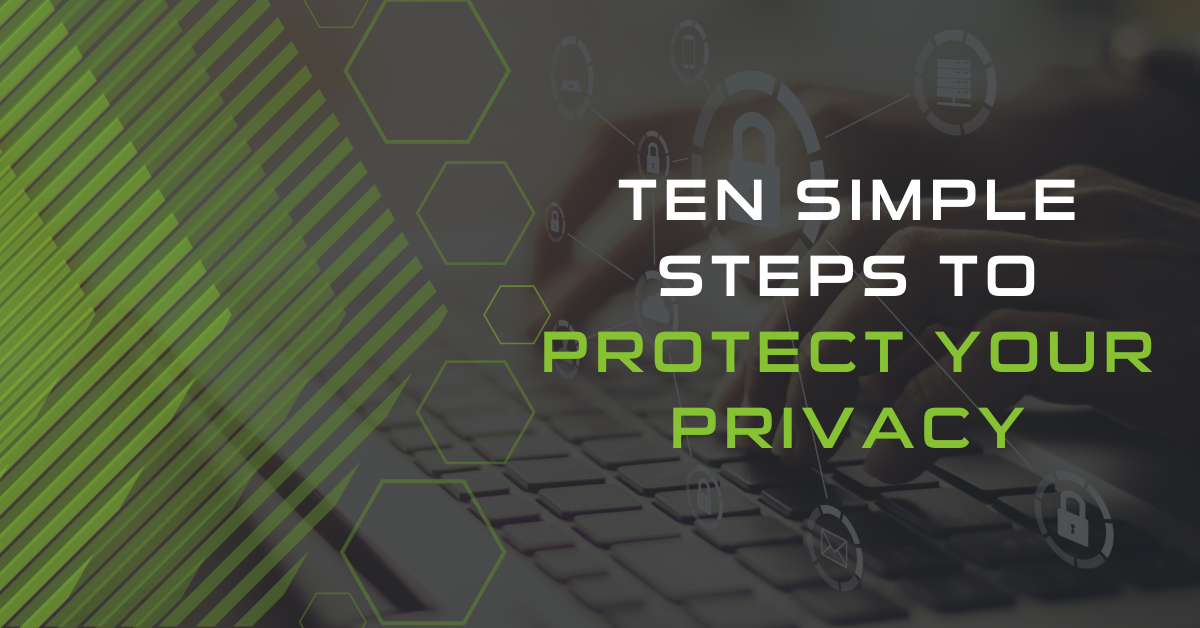 Ten Steps to Privacy Protection