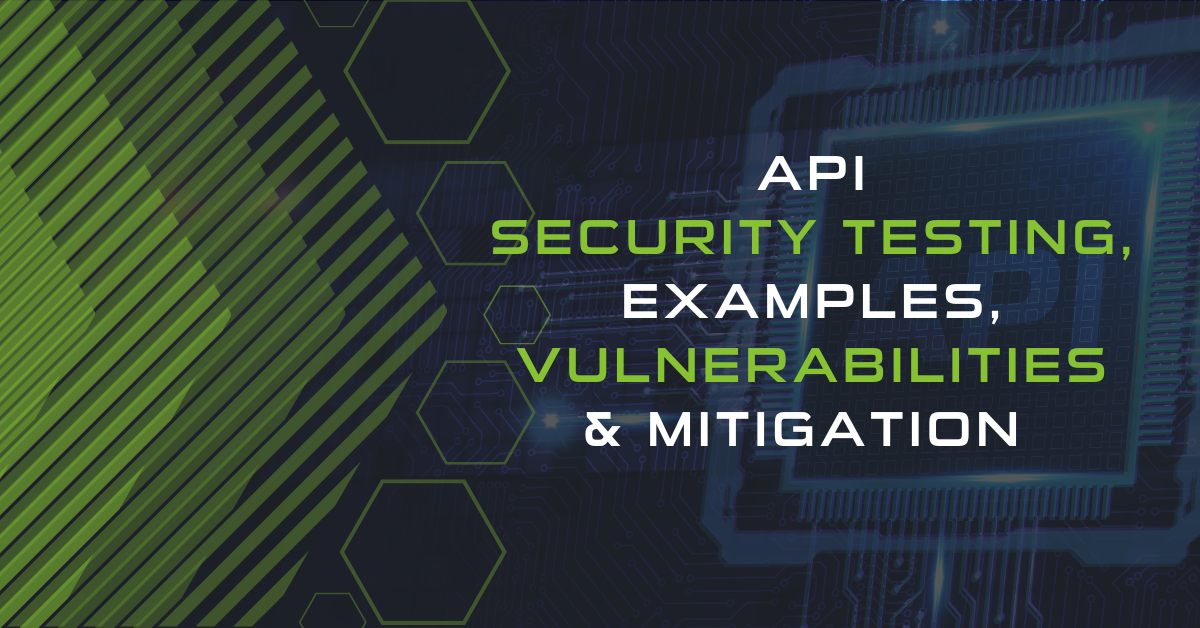 The image shows the blog post title "API Security Testing, Examples, Vulnerabilities & Mitigation"