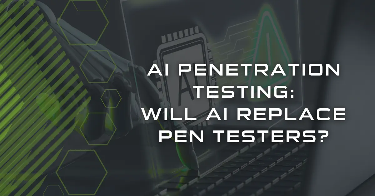 AI penetration testing will ai replace pen testers title card
