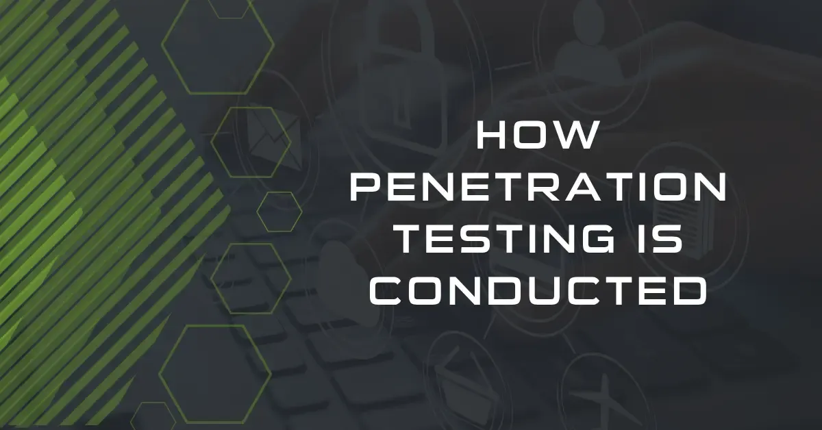 How penetration testing is conducted featured image.